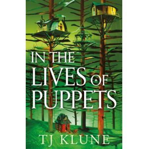 In the Lives of Puppets: A No. 1 Sunday Times bestseller and ultimate cosy adventure - TJ Klune