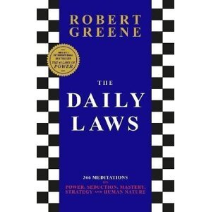 The Daily Laws: 366 Meditations from the author of the bestselling The 48 Laws of Power - Robert Greene