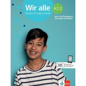 Wir alle A2.2 Deutsch für junge Lernende - Kurs- und Übungsbuch mit Audios und Videos - Bettina Melchers