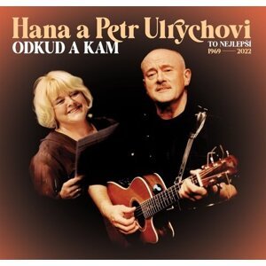 Odkud a kam: To nejlepší 1969-2022 - CD - Petr Ulrych