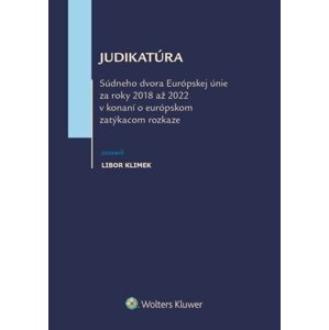 Judikatúra Súdneho dvora EÚ za roky 2018 až 2022 - Libor Klimek