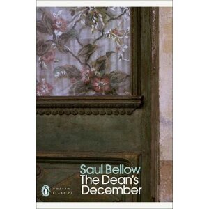 The Dean´s December - Saul Bellow