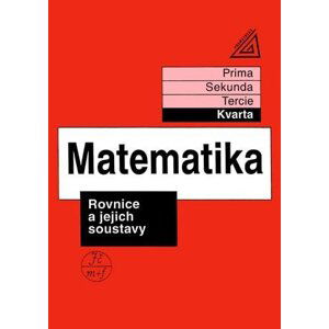 Matematika pro nižší třídy víceletých gymnázií - Rovnice a jejich soustavy, 2.  vydání -  kolektiv autorů