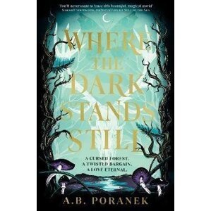 Where the Dark Stands Still - A. B. Poranek