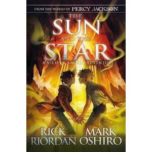 From the World of Percy Jackson: The Sun and the Star (The Nico Di Angelo Adventures) - Rick Riordan