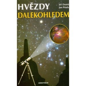 Hvězdy dalekohledem, 4.  vydání - Jiří Dušek