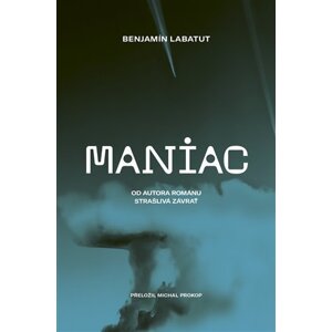 Maniac - Benjamín Labatut