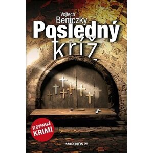 Posledný kríž - Vojtech Beniczky