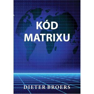 Kód Matrix - Dieter Broers