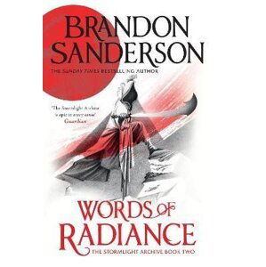 Words of Radiance: The Stormlight Archive Book Two - Brandon Sanderson