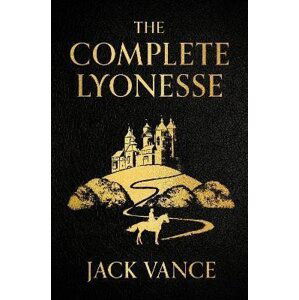 The Complete Lyonesse: Suldrun´s Garden, The Green Pearl, Madouc - Jack Vance