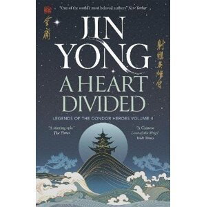 A Heart Divided: Legends of the Condor Heroes Vol. 4, 1.  vydání - Jin Yong