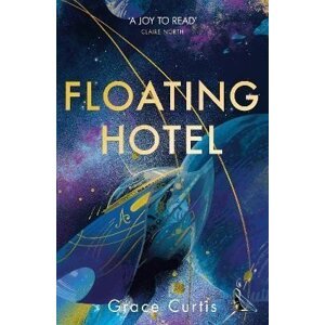 Floating Hotel: a cosy and charming read to escape with - Grace Curtis