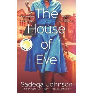 The House of Eve: Totally heartbreaking and unputdownable historical fiction - Sadeqa Johnson