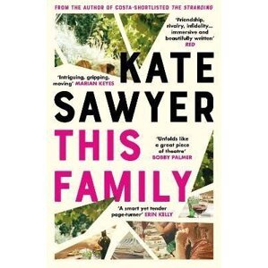 This Family: the compelling and beautifully written story of family drama and motherhood - Kate Sawyer