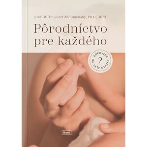 Pôrodníctvo pre každého - Jozef Záhumenský