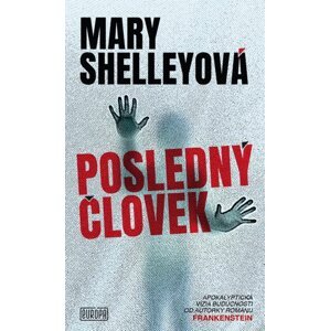 Posledný človek - Mary Wollstonecraft Shelley