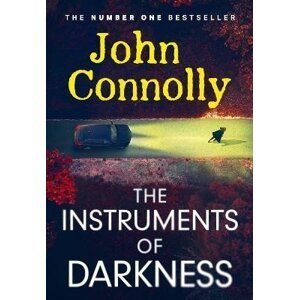 The Instruments of Darkness: A Charlie Parker 21 - John Connolly