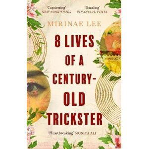 8 Lives of a Century-Old Trickster: The international bestseller - Mirinae Lee