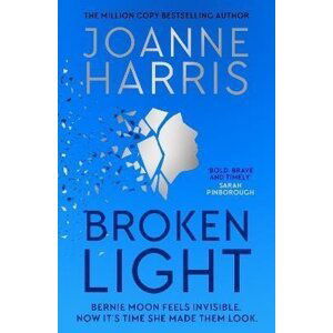 Broken Light: The explosive and unforgettable new novel from the million copy bestselling author - Joanne Harris