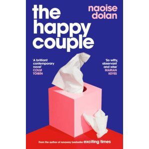 The Happy Couple: A sparkling story of modern love from the bestselling author of EXCITING TIMES - Naoise Dolan