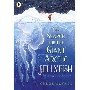 The Search for the Giant Arctic Jellyfish - Chloe Savage