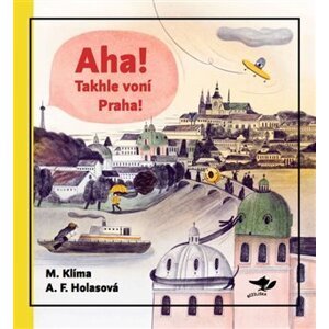 Aha! Takhle voní Praha! - Aneta Františka Holasová