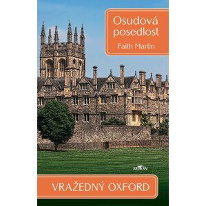 Osudová posedlost - Vražedný Oxford - Martin Faith