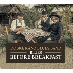 Blues Before Breakfast - CD, 2.  vydání - ráno blues band Dobré