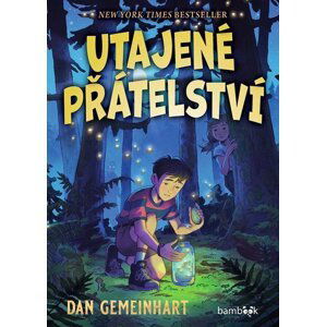 Utajené přátelství - Dan Gemeinhart