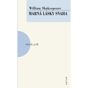 Marná lásky snaha, 2.  vydání - William Shakespeare