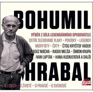 Bohumil Hrabal Výběr z díla legendárního spisovatele - Bohumil Hrabal