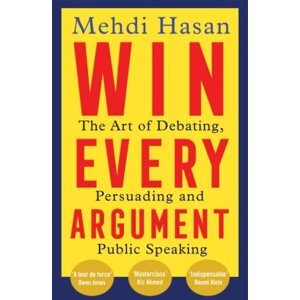 Win Every Argument - Mehdi Hasan