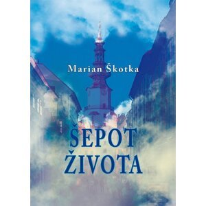 Šepot života - Marian Škotka