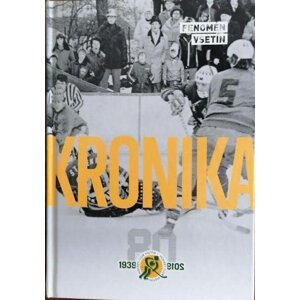 Kronika vsetínského hokeje 1939-2019 - Václav Trávníček; Michal Trávníček; Alex Koňařík; Jan Tajzler; Radek Bařina