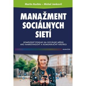 Manažment sociálnych sietí - Martin Kuchta; Michal Jankovič