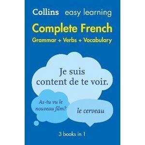 Easy Learning French Complete Grammar, Verbs and Vocabulary (3 books in 1): Trusted support for learning (Collins Easy Learning) - Dictionaries Collins