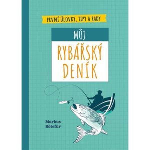 Můj rybářský deník - Markus Bötefür