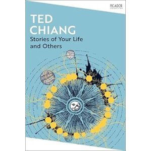 Stories of Your Life and Others, 1.  vydání - Ted Chiang