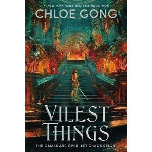 Vilest Things: the addictive and thrilling sequel to Immortal Longings - Chloe Gong