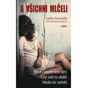 A všichni mlčeli - Lydia Gouardo