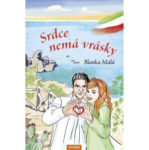 Srdce nemá vrásky - Blanka Malá