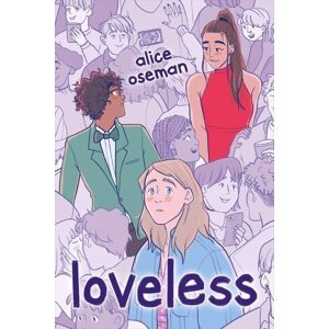 Loveless, 1.  vydání - Alice Oseman