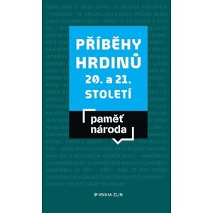 Příběhy hrdinů 20. a 21. století - Paměť národa