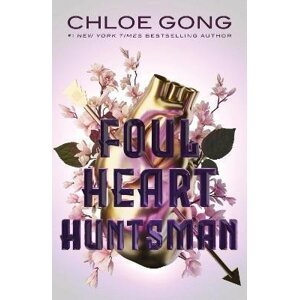 Foul Heart Huntsman: The stunning sequel to Foul Lady Fortune, by a #1 New York times bestselling author - Chloe Gong