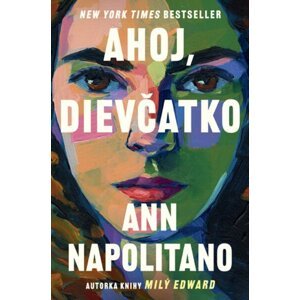 Ahoj, dievčatko - Ann Napolitano