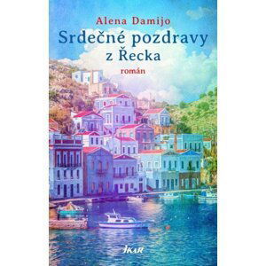 Srdečné pozdravy z Řecka - Alena Damijo