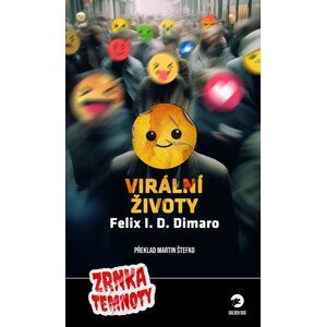 Virální životy - Dimaro, Felix I.D.