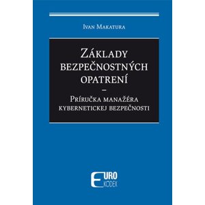 Základy bezpečnostných opatrení - Ivan Makatura