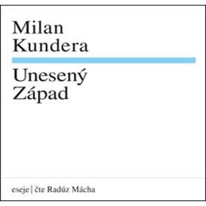 Unesený západ - CDmp3 - Milan Kundera